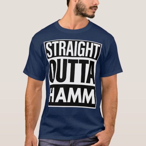 Hamm Name Straight Outta Hamm T_Shirt
