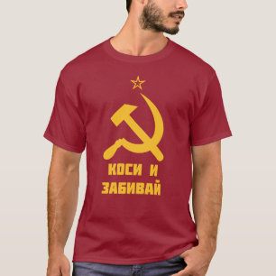 Hammer and Sickle Soviet Union Kosi i Zabivay T-Shirt