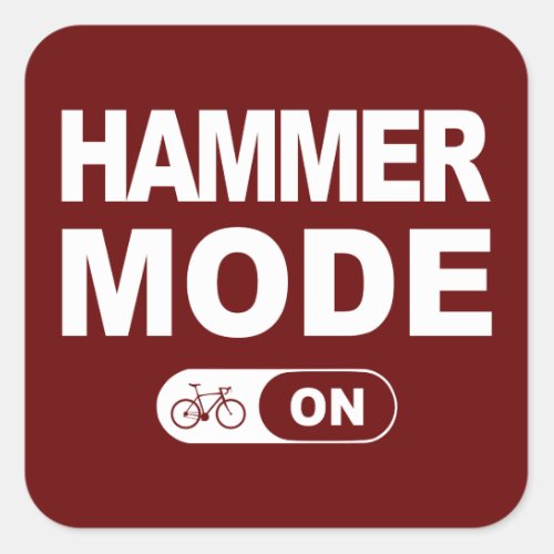 Hammer Mode On Square Sticker