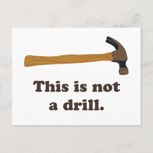 Hammer - This is Not a Drill Postcard (Front)
