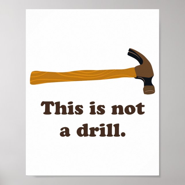 Hammer This Is Not A Drill  Poster (Front)