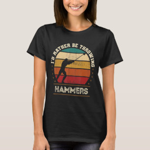 Hammer Throwing Throw Thrower Track Field Athletic T-Shirt
