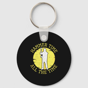 Hammer Time All The Time Funny Construction Manage Keychain