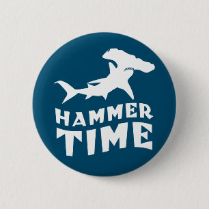 Hammer Time   Design For Hammerhead Shark Lovers Button
