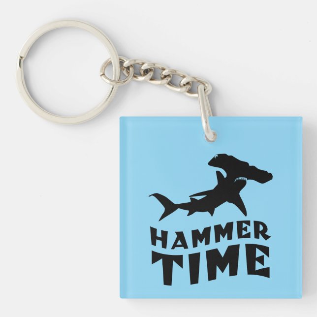Hammer Time | Design For Hammerhead Shark Lovers Keychain (Front)