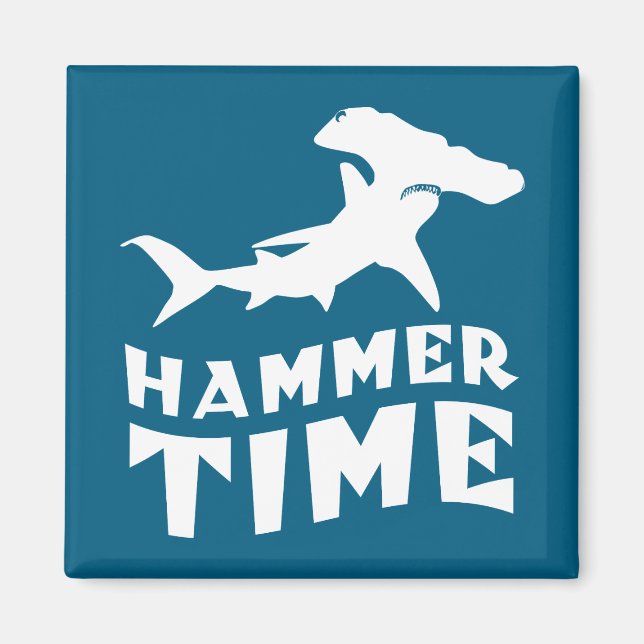 Hammer Time | Design For Hammerhead Shark Lovers Magnet (Front)
