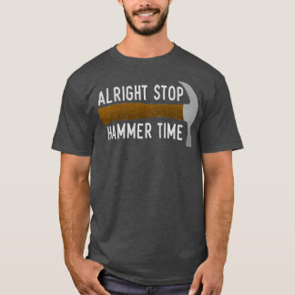 HAMMER TIME Hammer Design  T-Shirt