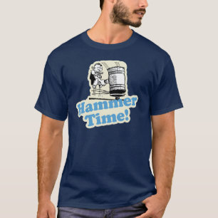 Hammer Time! T-Shirt