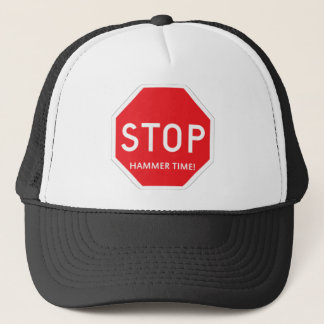 Hammer Time! Trucker Hat