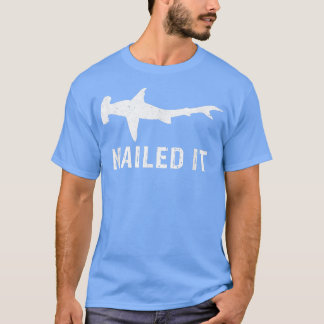 Hammerhead Shark Nailed It Funny Shark Event Week T-Shirt