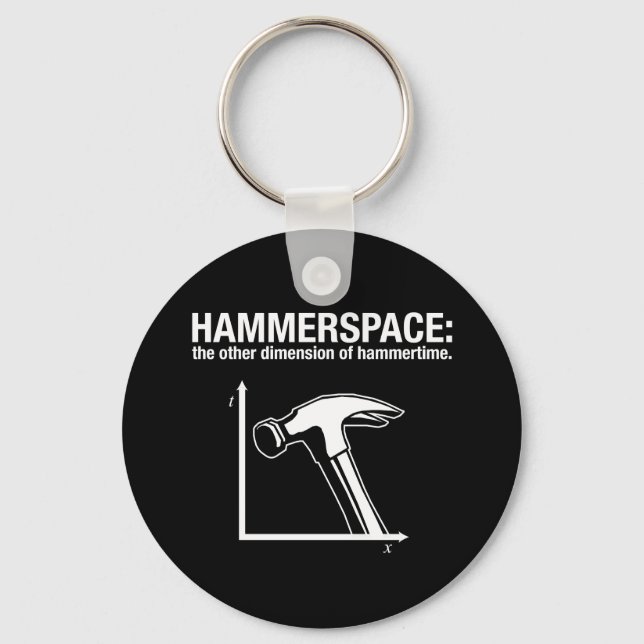 hammerspace: the other dimension of hammertime. keychain (Front)