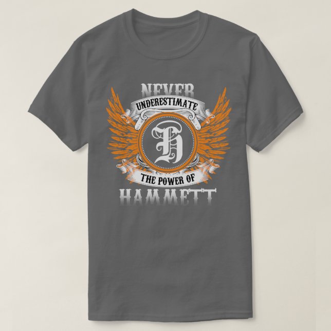 Hammett Name Shirt Never Underestimate The Power O (Design Front)