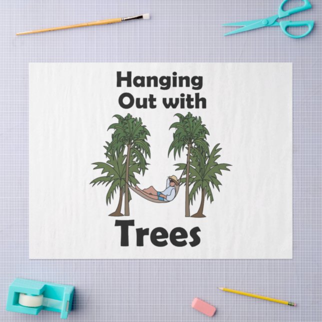Hammock Camping Hanging Out With Trees Funny Quote Tissue Paper (Craft)