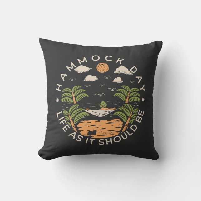 Hammock Day Life as it Should Be Throw Pillow (Front)