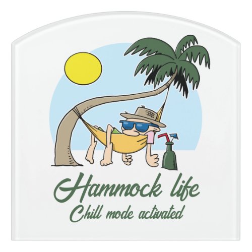 Hammock Life Chill Mode Activated Funny Cartoon Door Sign