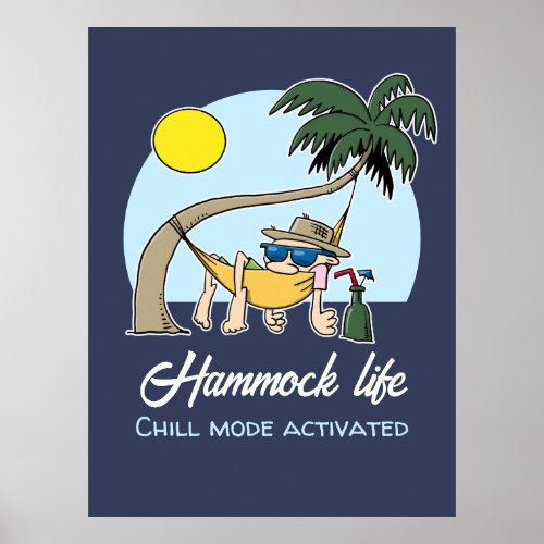 Hammock Life Chill Mode Activated Funny Cartoon Poster