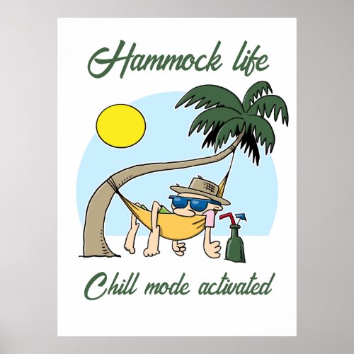 Hammock Life Chill Mode Activated Funny Cartoon Poster