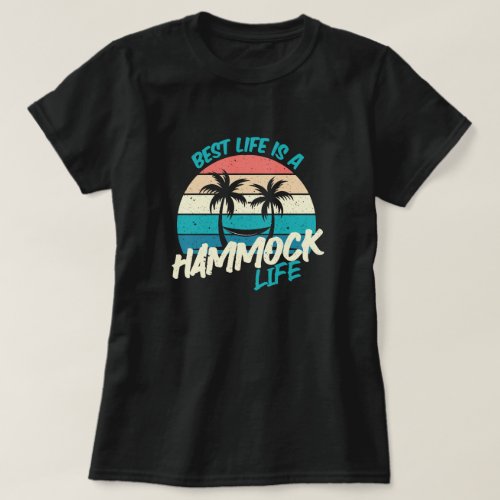 Hammock life is best life T_Shirt