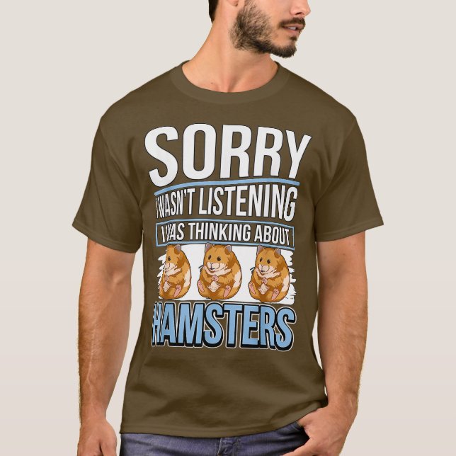 Hammy I Was Thinking About Hamsters T-Shirt (Front)