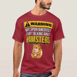 Hammy May Spontaneously Start Talking About T-Shirt