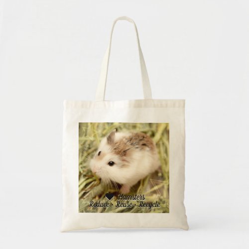 Hammyville _ Love Hamster Reduce Reuse Recycle Tote Bag