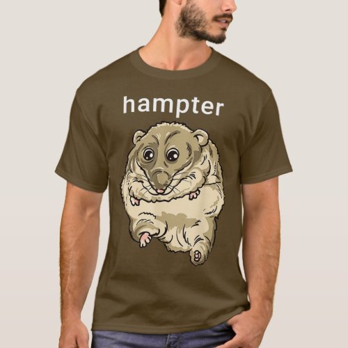 Hampter Funny Hamster Dank Meme T_Shirt