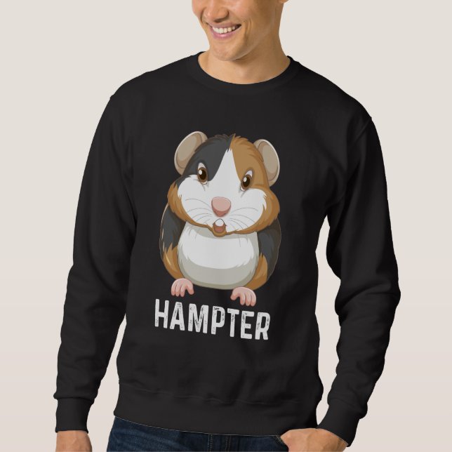 Hampter Hamster Costume Hamster Quotes Sweatshirt (Front)