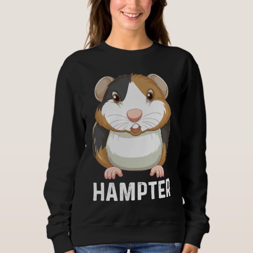Hampter  Hamster  Costume Hamster Quotes Sweatshirt