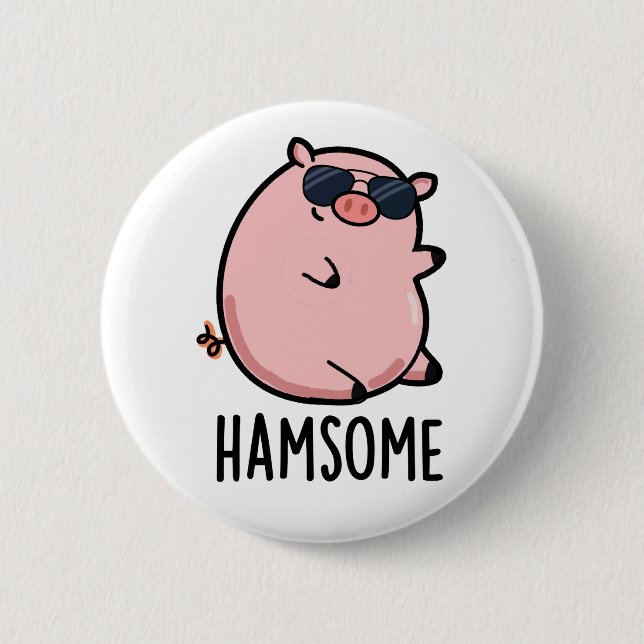 Hamsome Funny Pig Pun  Button (Front)