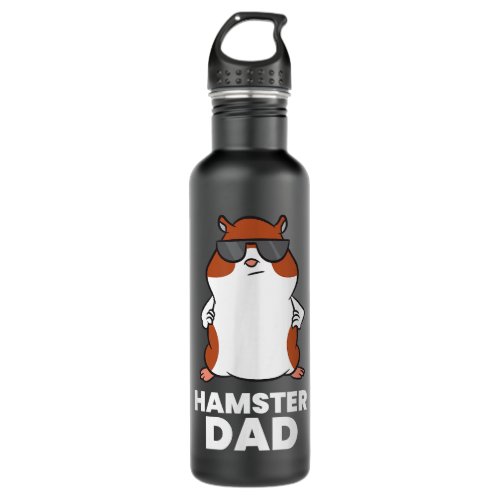 Hamster Dad Funny Hamster With Sunglasses Stainless Steel Water Bottle