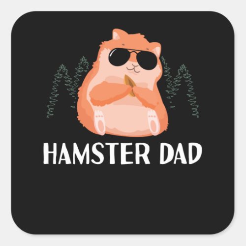 Hamster Dad  Hamsters Square Sticker