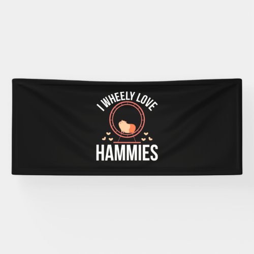 Hamster I Wheely Love Hammies Banner