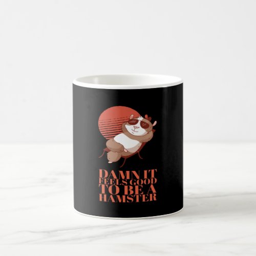 Hamster _ It Feels Good To Be A Hamster Coffee Mug