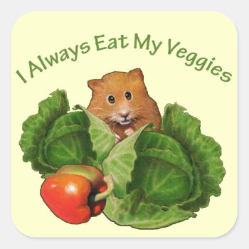 Hamster: Kids: I Always Eat My Veggies: Nutrition Square Sticker by joyart at Zazzle