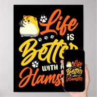 Hamster Life Is Better With Hamsters Cute and Funny Hamster Lover - Hamster  - Posters and Art Prints