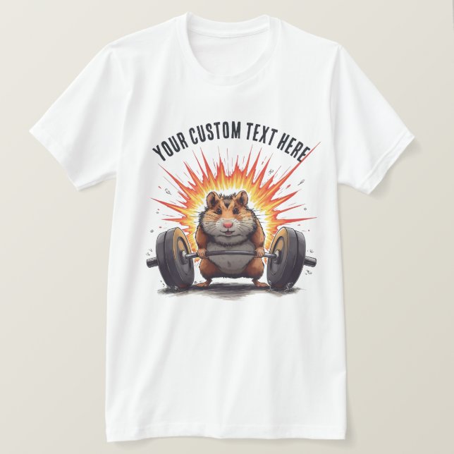 Hamster Lifting Custom Text for Workout T-Shirt (Design Front)
