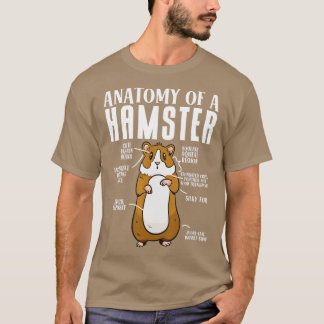 Hamster Lover Anatomy Of A Hamster  T-Shirt