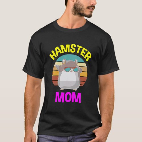 Hamster Mom Costume Lovers Gifts Women Kids T_Shirt