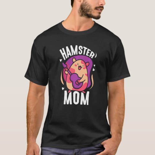 Hamster Mom Cute Owner Animal Pet Mother Mommy Mam T_Shirt
