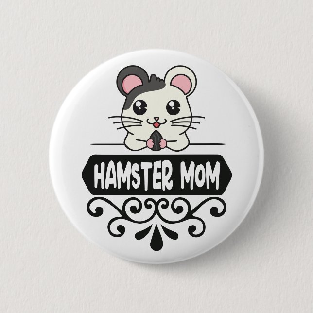 Hamster mom pet animal lovers cute button (Front)