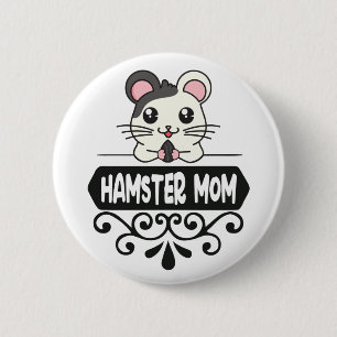 Hamster mom pet animal lovers cute button