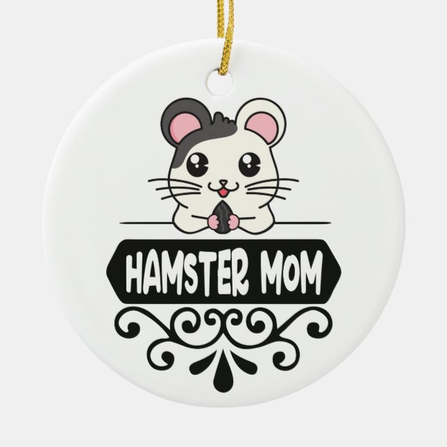 Hamster mom pet animal lovers cute personalized ceramic ornament (Front)