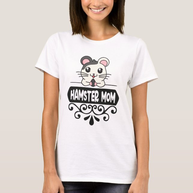 Hamster mom pet animal lovers cute T-Shirt (Front)