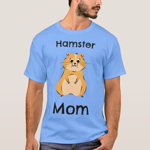 Hamster mom  T_Shirt