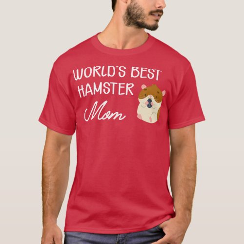 Hamster Mom Worlds best hamster mom 1 T_Shirt