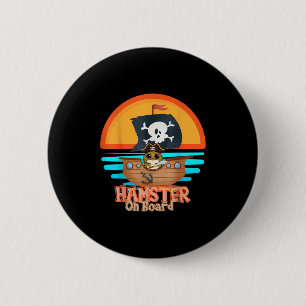 Hamster On Board Pirate Funny I Love Hamster Button