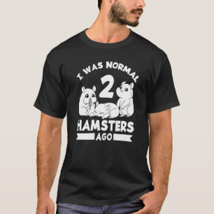 Hamster Pet Animal  Cute Cages Ball Wheel Food  1 T-Shirt