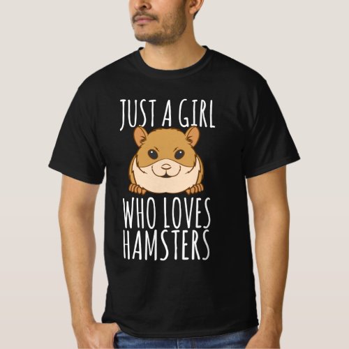 Hamster T_Shirt _ Just A Girl Who Loves Hamsters