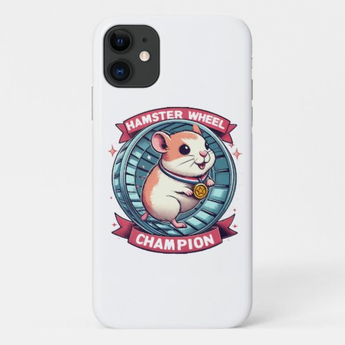Hamster Wheel Champion iPhone 11 Case