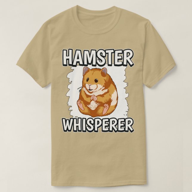 Hamster Whisperer T-Shirt (Design Front)